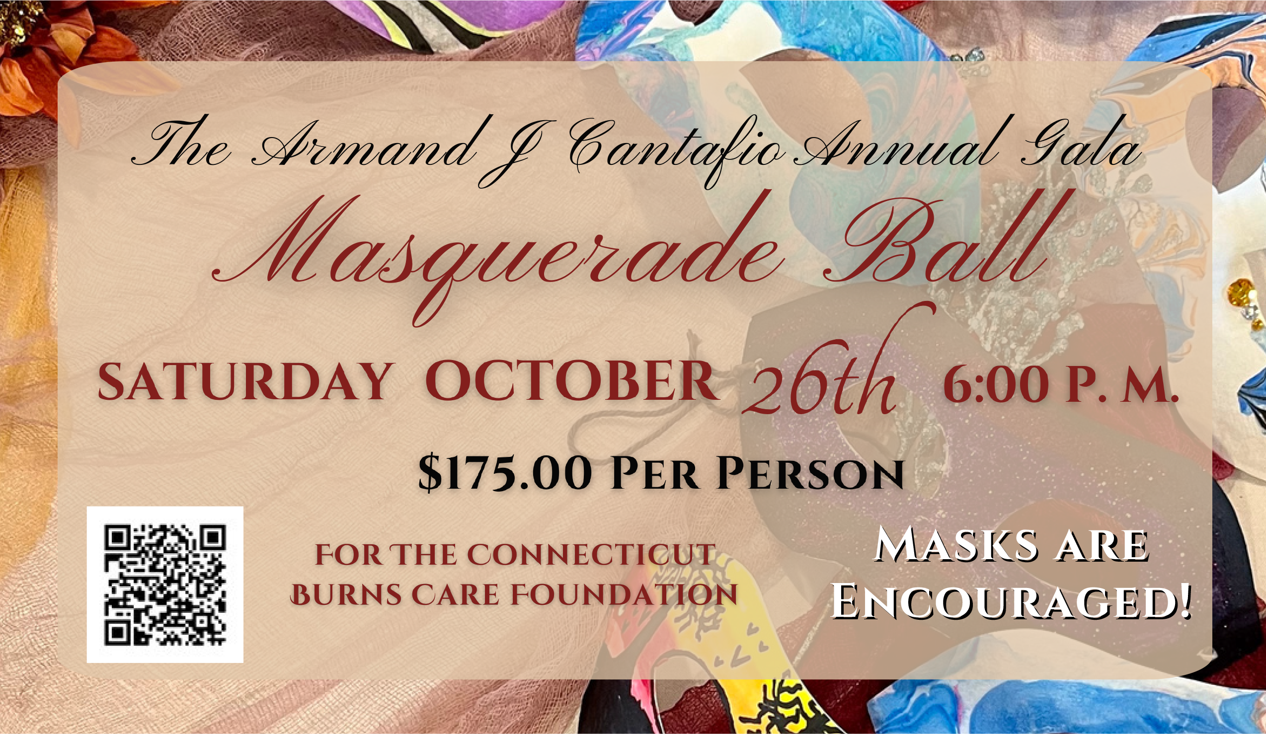 You are cordially invited to the Masquerade Ball on October 26, 2024 to benefit the CT Burns Foundation!